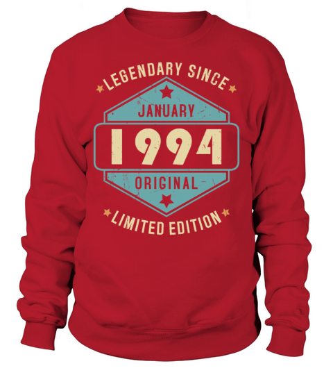 Legendary Since January 1994 Limited Edition Sweatshirt Unisex