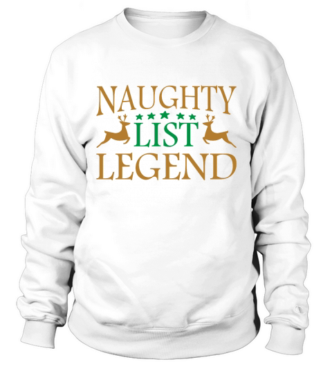 Naughty List Legend Christmas Sweatshirt Unisex