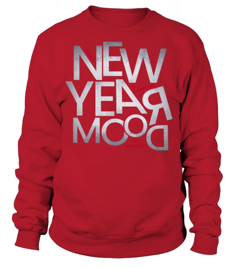 New year mood hype inspiration quote new vibes Sweatshirt Unisex