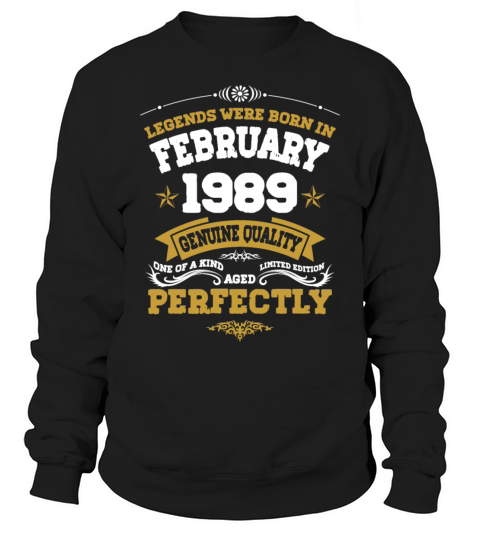 Vintage Aged To Perfection Ferbuary 1989 Sweatshirt Unisex