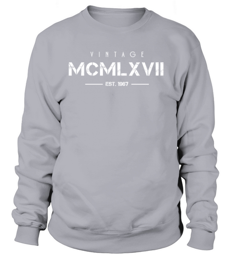 Vintage Born In 1967 Roman Numerals 55th Sweatshirt Unisex
