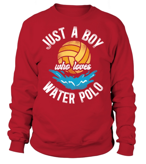 Water Polo Vintage Just A Boy Who Sweatshirt Unisex