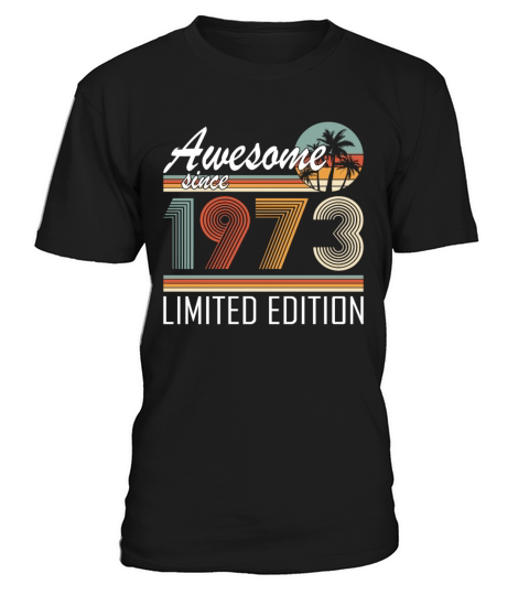 50th birthday vintage 1973 awesome since 1973 T-Shirt Unisex