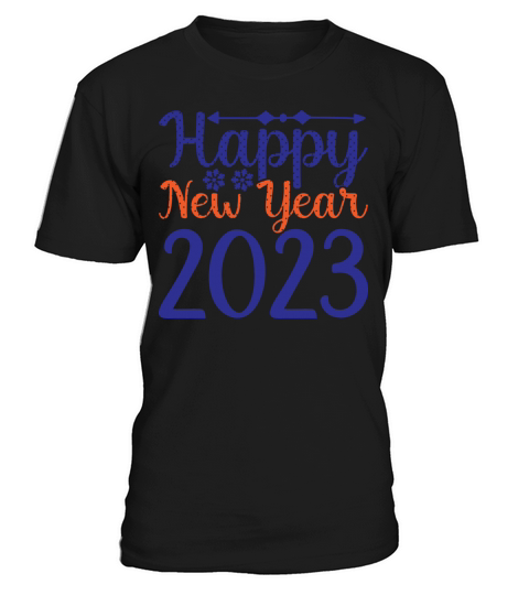 Happy New Years 2023 T-Shirt Unisex