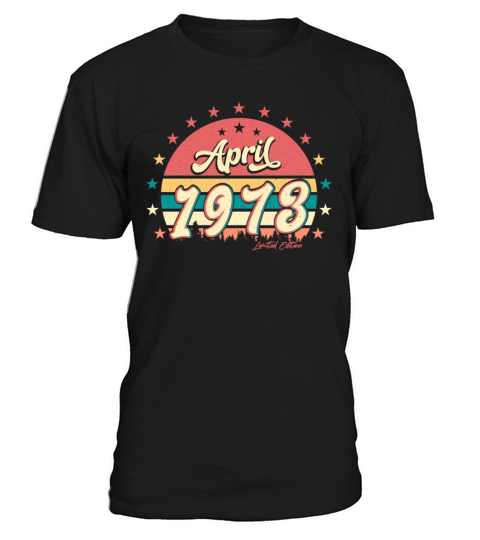 Limited April 1973 Vintage T-Shirt Unisex