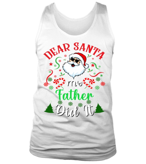 Dear Santa My Father Did It Christmas Tank Top Unisex