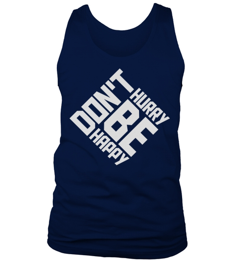dont hurry be happy Tank Top Unisex