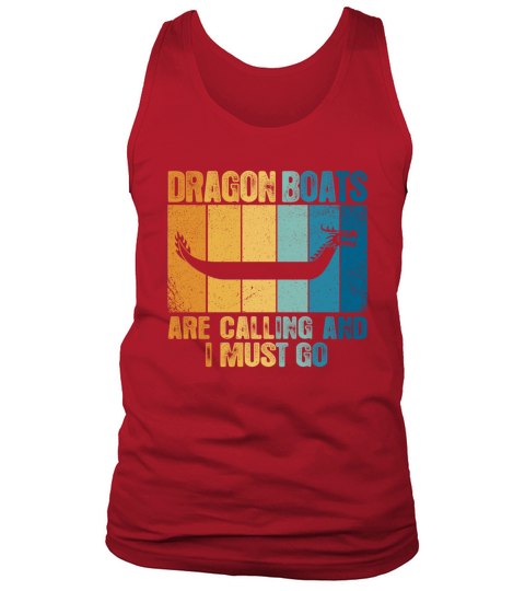 Dragon Boats Are Calling And I Must Go Funny Tank Top Unisex