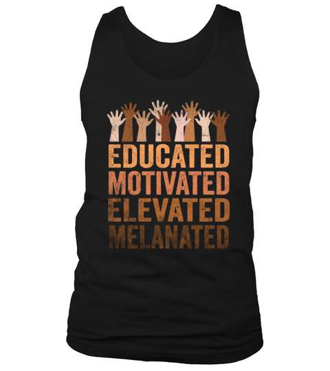 Educated Motivated Elevated Melanated Melanin Tank Top Unisex