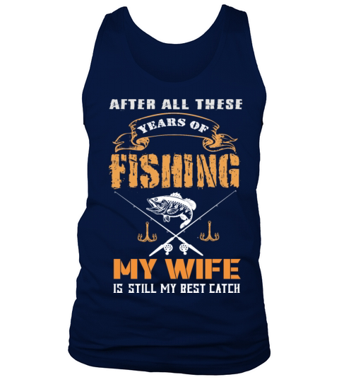 Fishing my wife Tank Top Unisex