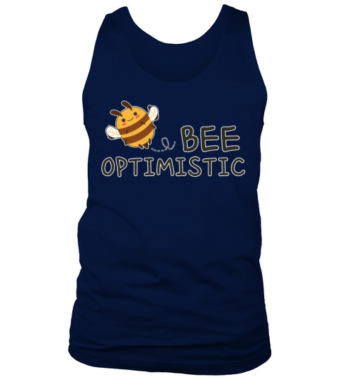 Funny Bee Optimistic Cute Motivational Optimism Tank Top Unisex