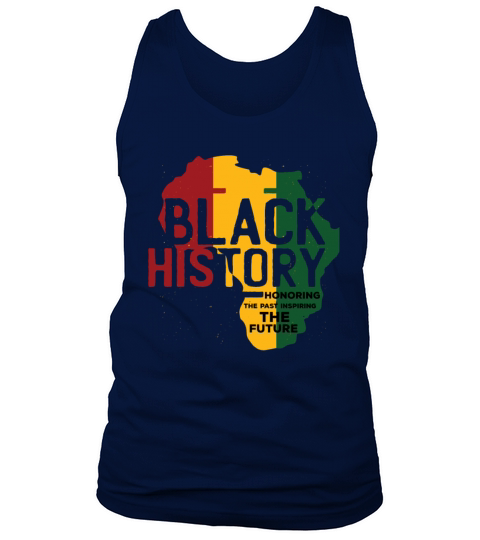 Honoring Past Inspiring Funny Quote Black History Tank Top Unisex