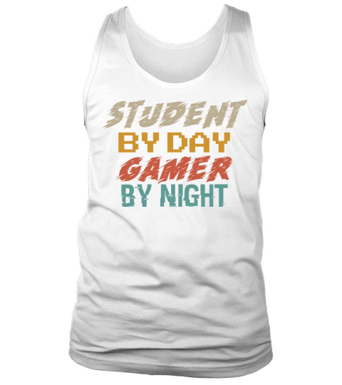 Student By Day Gamer By Night Meme For Gamers Tank Top Unisex