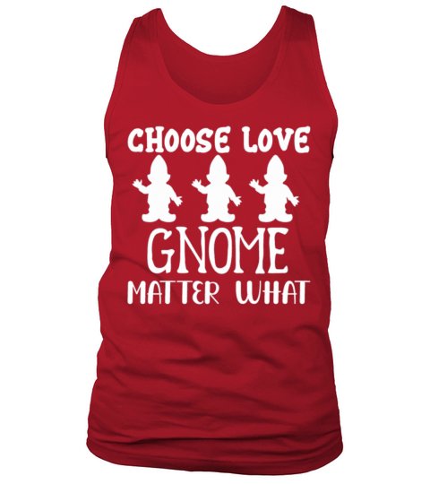 Sweet Valentines Day Choose Love Gnome Matter What Tank Top Unisex
