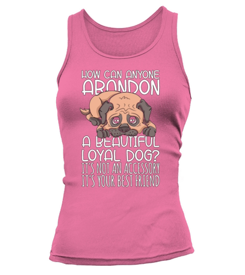 Abandoned Pets How Can Anyone Adopt Animal Lover Tank top Woman