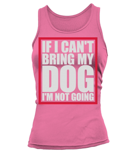 bring my dog quote Tank top Woman