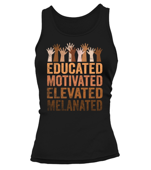 Educated Motivated Elevated Melanated Melanin Tank top Woman