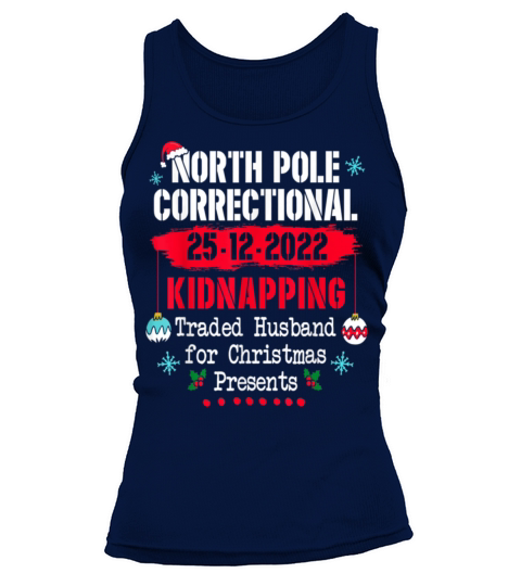 North Pole Correctional Kidnapping Traded Husband Tank top Woman