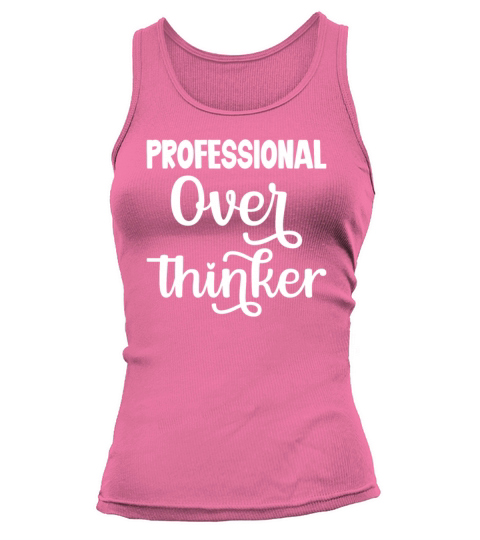 Professional Overthinker Womens Sarcastic Funny Qu Tank top Woman
