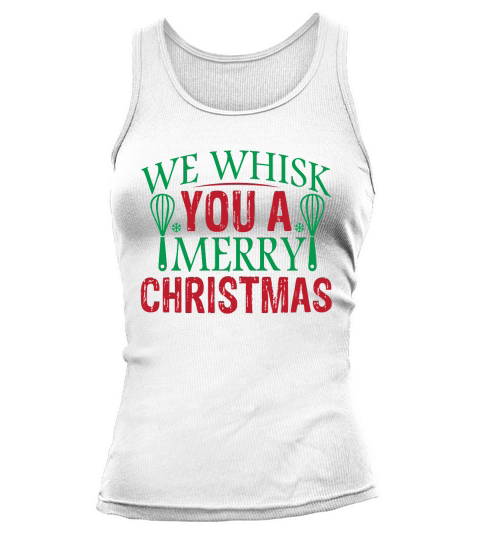 We Whisk You A Merry Christmas Tank top Woman