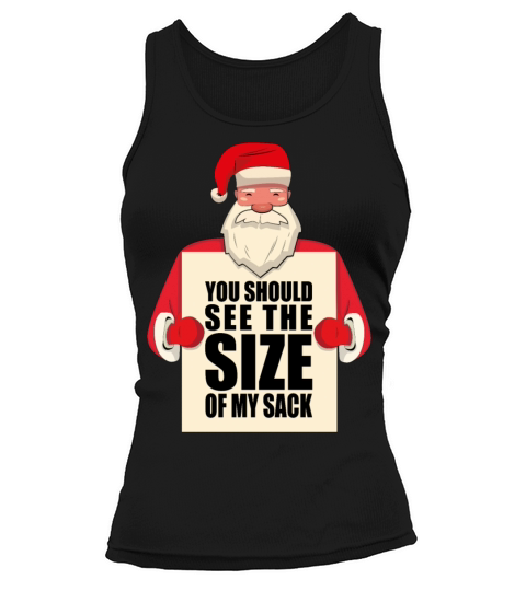 you should see the size of my sack Tank top Woman