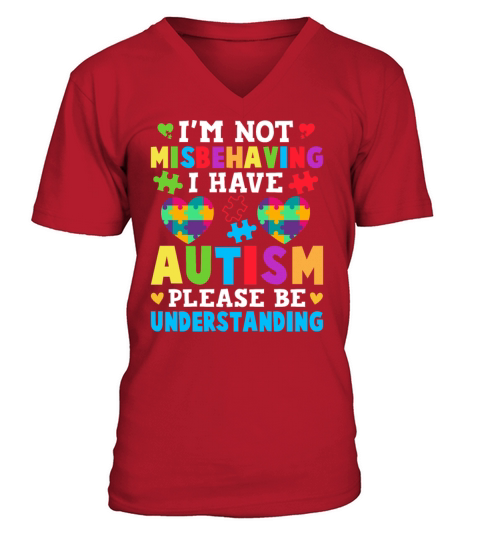 Autism Awareness Im Not Misbehaving I Have Autism V-Neck T-shirt