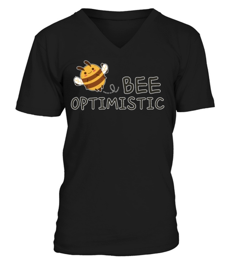 Funny Bee Optimistic Cute Motivational Optimism V-Neck T-shirt