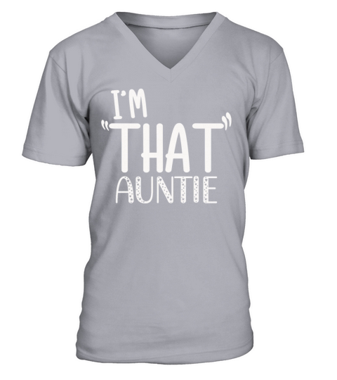 I am That Auntie V-Neck T-shirt