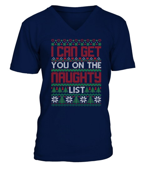 I Can Get You On The Naughty List Ugly Christmas V-Neck T-shirt