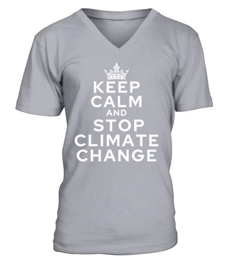 keep calm and stop climate change V-Neck T-shirt