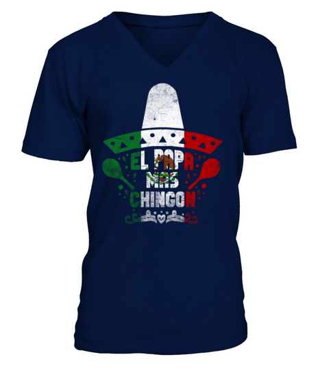 Men El Papa Mas Chingon Best Mexican Dad V-Neck T-shirt