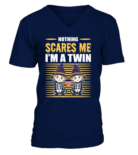 Nothing Scares Me Im A Twin Halloween Twins V-Neck T-shirt