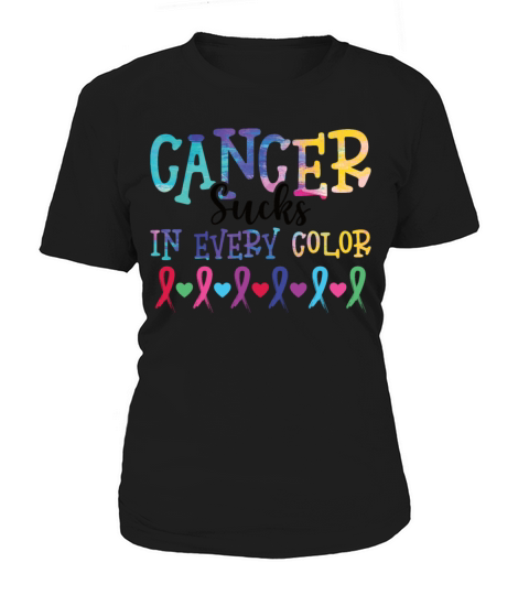 Cancer Sucks In Every Color Awareness Women's T-Shirt
