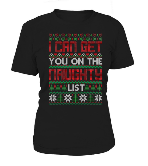 I Can Get You On The Naughty List Ugly Christmas Women's T-Shirt