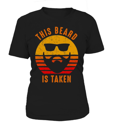 Sorry This Beard is Taken Funny Valentines Day Women's T-Shirt
