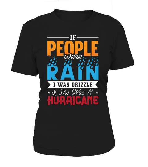 Tornadoes If People Were Rain I Was Storm Hunter Women's T-Shirt