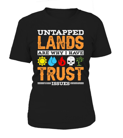 Untapped Lands Trust Issues Funny Magic Geek TCG Women's T-Shirt