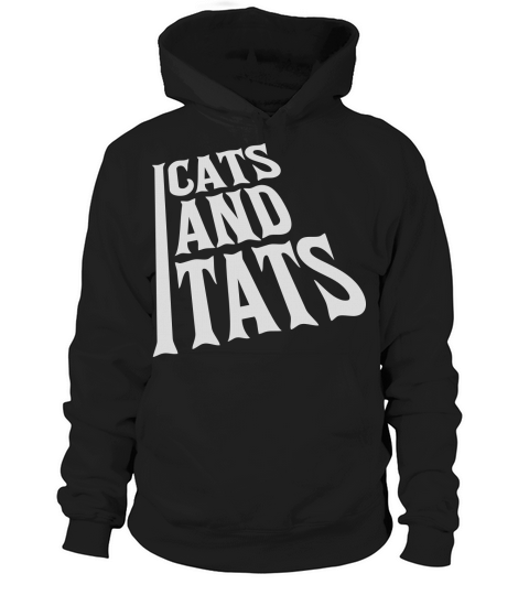 cats and tats quote Hoodie Unisex