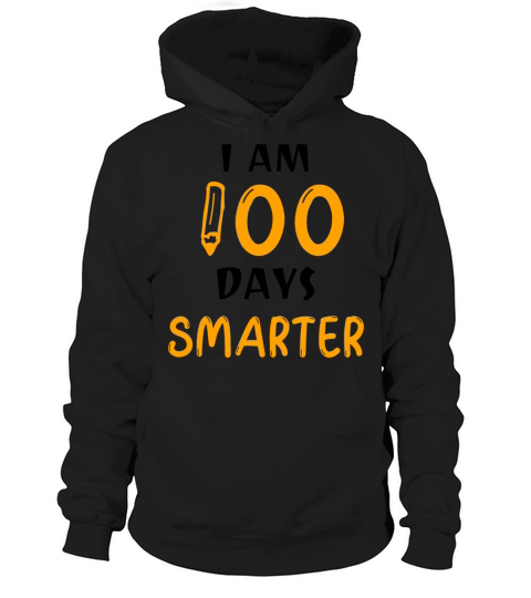 I AM 100 DAYS SMARTER Hoodie Unisex