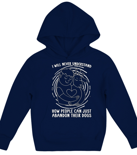Abandoned Pets I Will Never Homeless Animal Lover Kids Hoodie