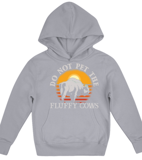 Do Not Pet The Fluffy Cows Kids Hoodie