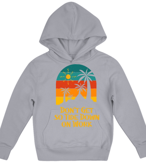 Dont Get so Tide Down on Work Beach Boss Ocean Kids Hoodie