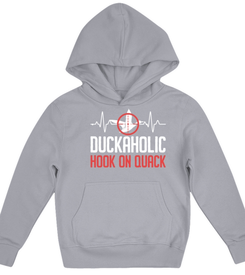 Duckaholic Hooked On Quack For A Waterfowl Hunter Kids Hoodie