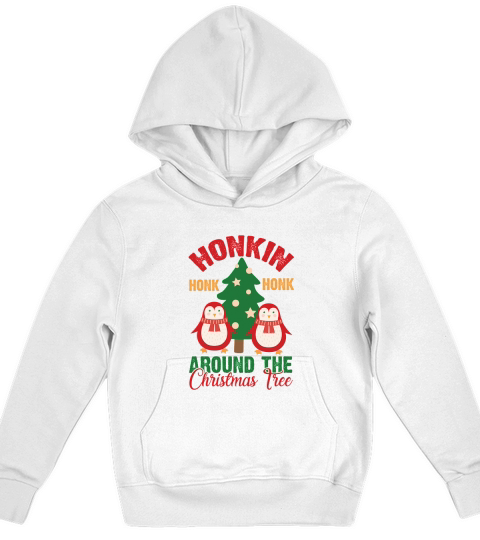 Honkin Honk Honk Around The Christmas Tree Kids Hoodie