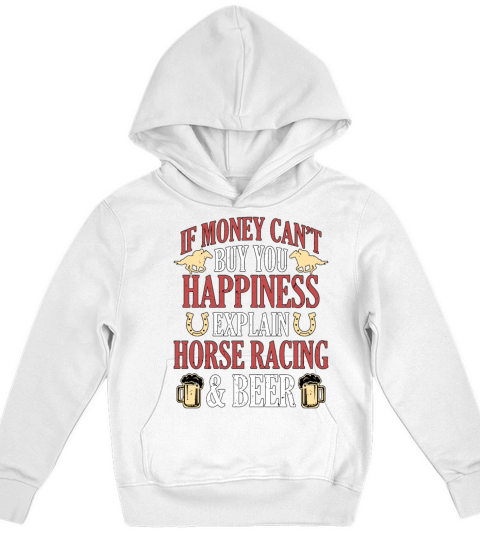 Horse Racing If Money Cant Buy Horseback Riding Kids Hoodie