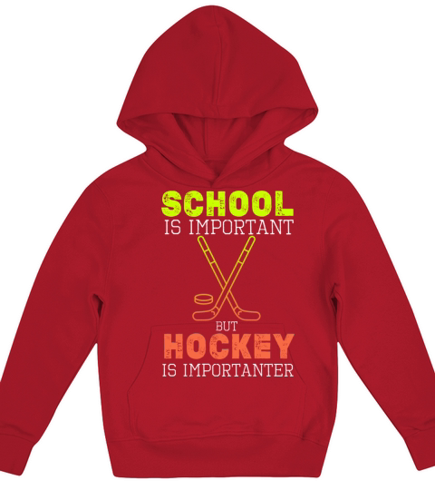 School Is Important But Hockey Is Importanter Fun Kids Hoodie