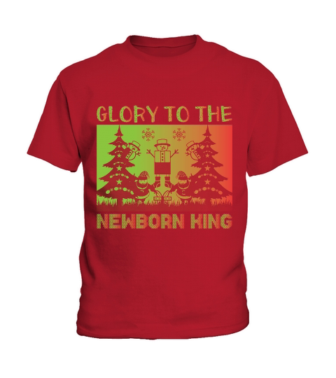 Glory to the newborn king christmas shirt Kids T-Shirt