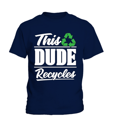 Recycling This Dude Recycles Eco Friendly Recycler Kids T-Shirt