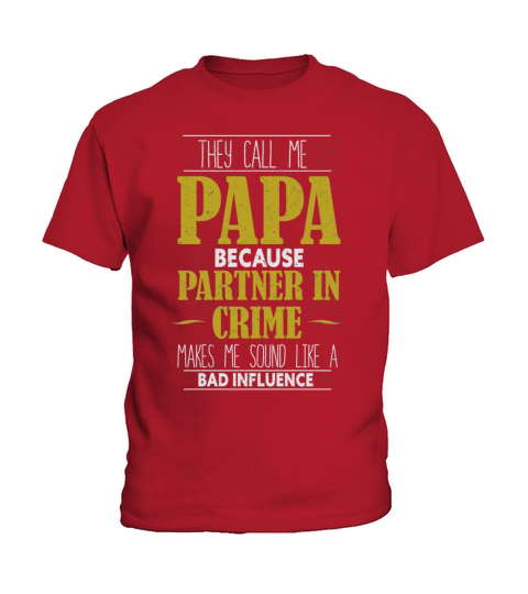 They Call Me Grandpa Partner in Crime Influence Kids T-Shirt