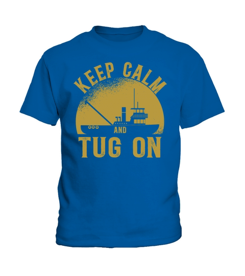 Tugboat Quote For A Tug Captain Tug Life Kids T-Shirt